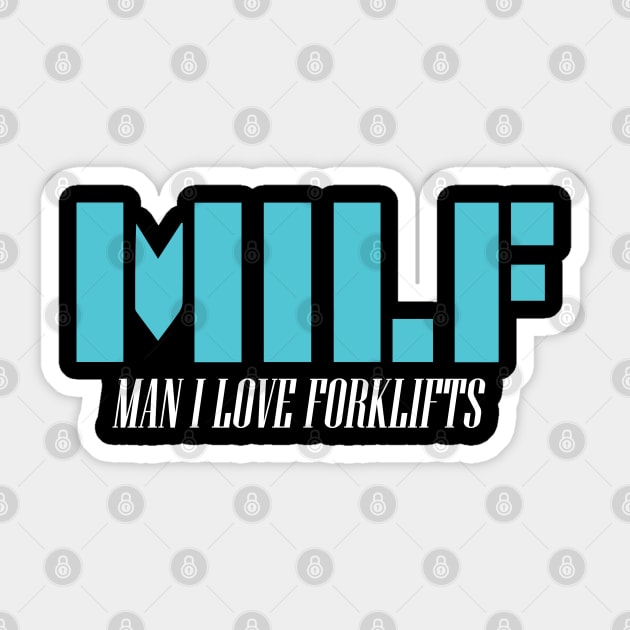 MILF Man I Love Forklifts Sticker by pako-valor